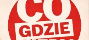Kiedy? Gdzie? Co?