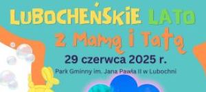 Lubocheńskie lato z mamą i tatą