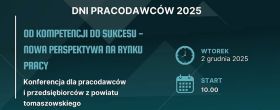 Powiatowy Urząd Pracy w&nbsp;Tomaszowie Mazowieckim organizuje 2 grudnia konferencję dla pracodawców i&nbsp;przedsiębiorców z&nbsp;powiatu tomaszowskiego