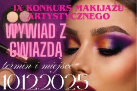 plakat dziewiątej edycji&nbsp; Konkursu Makijażu Artystycznego organizowanego przez Zespół Szkół i&nbsp;Placówek Oświatowych Województwa Łódzkiego w&nbsp;Tomaszowie Mazowieckim.