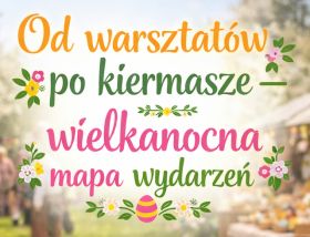 kiermasze wielkanocne w&nbsp;łódzkim