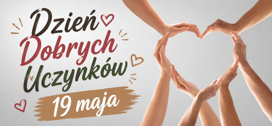 ZRÓB DOBRY UCZYNEK Dziś dzień 19 maja