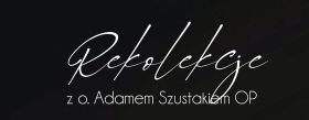 Rekolekcje z&nbsp;o. A. Szustakiem w&nbsp;Tomaszowie Mazowieckim