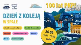 26 września 100-lecie PKP będziemy świętować w&nbsp;Spale